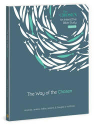 The Way of the Chosen: Volume 3 - Dallas Jenkins, Douglas S. Huffman (ISBN: 9780830784561)