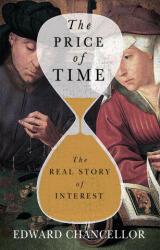The Price of Time: The Real Story of Interest (ISBN: 9780802161789)