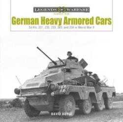 German Heavy Armored Cars: Sd. Kfz. 231, 232, 233, 263, and 234 in World War II - DOYLE DAVID (ISBN: 9780764366499)