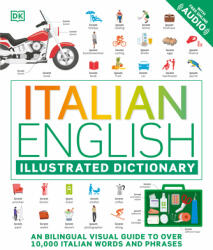 Italian English Illustrated Dictionary: A Bilingual Visual Guide to Over 10, 000 Italian Words and Phrases (ISBN: 9780744080766)