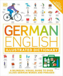 German English Illustrated Dictionary: A Bilingual Visual Guide to Over 10, 000 German Words and Phrases (ISBN: 9780744080728)