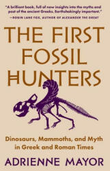 First Fossil Hunters - Adrienne Mayor (ISBN: 9780691245607)