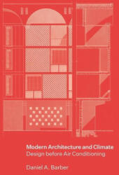 Modern Architecture and Climate - Daniel A. Barber (ISBN: 9780691248653)
