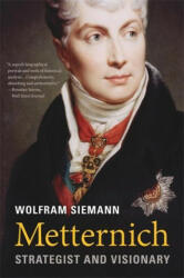 Metternich - Wolfram Siemann, Daniel Steuer (ISBN: 9780674292185)