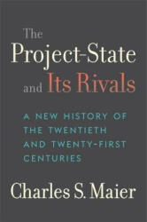 Project-State and Its Rivals - Charles S. Maier (ISBN: 9780674290143)