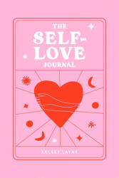 The Self-Love Journal - Layne, Kelsey (ISBN: 9780593543603)