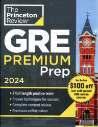 The Princeton Review GRE Premium Prep 2024 (ISBN: 9780593516935)