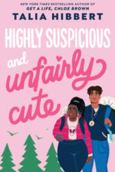 Highly Suspicious and Unfairly Cute - Hibbert, Talia (ISBN: 9780593482353)
