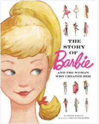 The Story of Barbie and the Woman Who Created Her (Barbie) - Amy Bates (ISBN: 9780593705407)