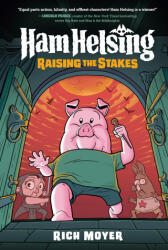Ham Helsing #3: Raising the Stakes - MOYER RICH (ISBN: 9780593308998)