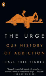 The Urge: Our History of Addiction (ISBN: 9780525561460)