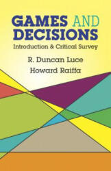 Games and Decisions - Robert Duncan Luce, Howard Raiffa (1989)