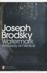 Watermark: An Essay on Venice - Joseph Brodsky (2013)