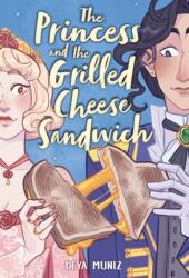 The Princess and the Grilled Cheese Sandwich (ISBN: 9780316538701)