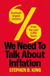 We Need to Talk About Inflation - Stephen D. King (ISBN: 9780300270471)