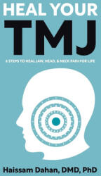 Heal Your TMJ - Haissam Dahan (ISBN: 9780228882282)