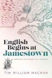 English Begins at Jamestown - Narrating the History of a Language (ISBN: 9780198846369)
