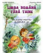 Limba romana fara taine. Culegere de gramatica pentru clasele 2-4 - Florentina Golea (ISBN: 9786069487327)