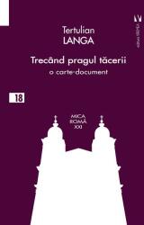 Trecand pragul tacerii - Tertulian Langa (ISBN: 9786060811336)