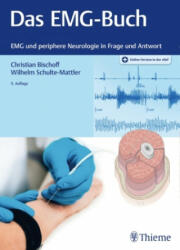 Das EMG-Buch - Christian Bischoff, Wilhelm Schulte-Mattler (ISBN: 9783132434387)