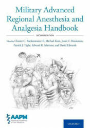 Military Advanced Regional Anesthesia and Analgesia Handbook - Michael Kent, Jason Brookman (ISBN: 9780197521403)
