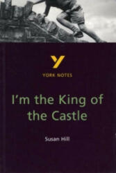 I'm the King of the Castle: York Notes for GCSE - Susan Hill (2007)