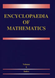 Encyclopedia of Mathematics, 6 Vols. - Michiel Hazewinkel (ISBN: 9780792334989)