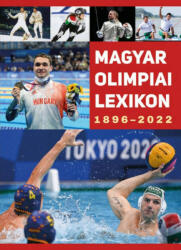 Magyar Olimpiai Lexikon 1896-2022 (2022)