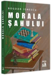 Morala Sahului - Bogdan Ionescu (ISBN: 9786069602621)