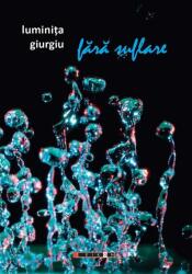 Fara suflare - Luminita Giurgiu (ISBN: 9786064907356)