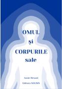 Omul si Corpurile sale - Annie Besant (ISBN: 9786069550526)