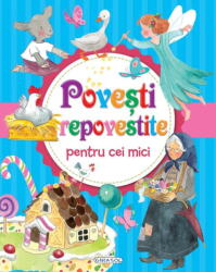 Povesti repovestite pentru cei mici (ISBN: 9786060241973)
