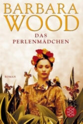 Das Perlenmädchen - Barbara Wood, Veronika Cordes (ISBN: 9783596158843)