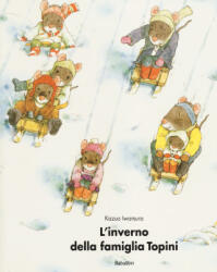 L'inverno della famiglia Topini - Iwamura Kazuo, A. Suzuki (ISBN: 9788883623233)