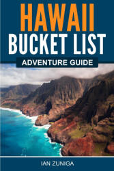 Hawaii Bucket List Adventure Guide (ISBN: 9781957590028)