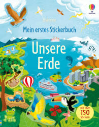 Mein erstes Stickerbuch: Unsere Erde - Anna Mongay Monteso (ISBN: 9781789417395)