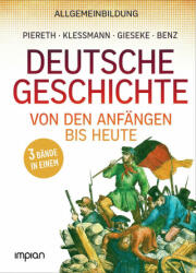 Allgemeinbildung: Deutsche Geschichte von den Anfängen bis heute - Jens Gieseke, Wolfgang Piereth, Wolfgang Benz, Hauke Kock (2021)