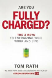 Are You Fully Charged? - Tom Rath (2015)