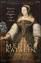 Medici Katalin, a reneszánsz királynő (2022)