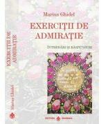 Exercitii de admiratie. Intrebari si raspunsuri - Marius Ghidel (ISBN: 9786069029411)