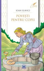 Povesti pentru copii - Ioan Slavici (ISBN: 9786060485322)