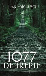 1077 de trepte - Dan Voiculescu (ISBN: 9786060067788)