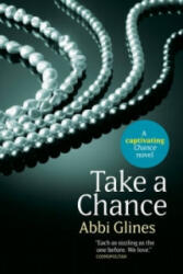 Take a Chance - Abbi Glines (ISBN: 9781471120497)