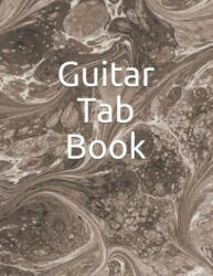 Guitar Tab Book: 150 Pages to Write Your Own Tabs. - Joseph Miller (ISBN: 9781790877195)