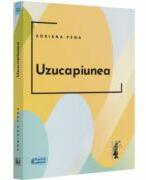 Uzucapiunea - 2022 - Adriana Pena (ISBN: 9786063911309)