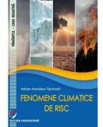 Fenomene climatice de risc - Adrian Amadeus Tiscovschi (ISBN: 9786062815332)