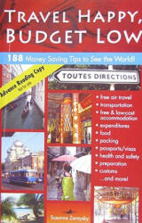 Travel Happy, Budget Low - Susanna Zaraysky (ISBN: 9780982018989)