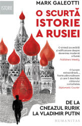 O Scurta Istorie A Rusiei, Mark Galeotti - Editura Humanitas (ISBN: 9789735076986)