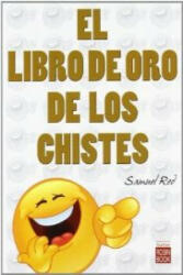 LIBRO DE ORO DE LOS CHISTES, EL. Los mejores y más divertidos chistes e historias - SAMUEL RED (ISBN: 9788499172545)