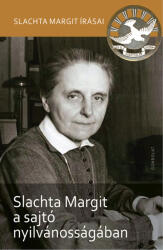 Slachta Margit a sajtó nyilvánosságában (ISBN: 9789635562671)